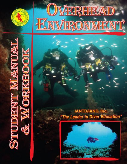 IANTD Overhead Environment Diver Student Manual